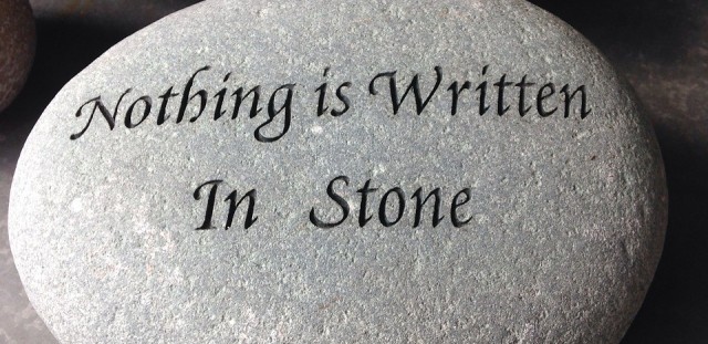 nothing-is-written-in-stone-527756_1280-e1423789005817